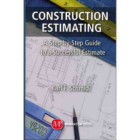 Construction Estimating: A Step-by-Step Guide to a Successful Estimate