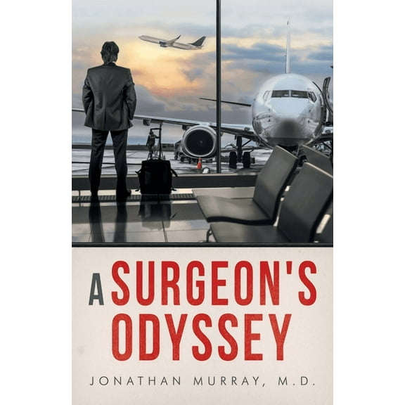 A Surgeon's Odyssey, (Paperback)