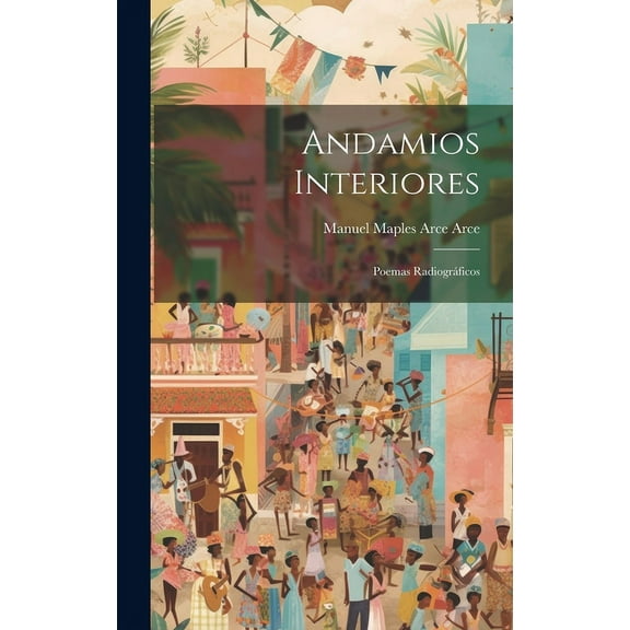 Andamios interiores: Poemas radiográficos (Hardcover)