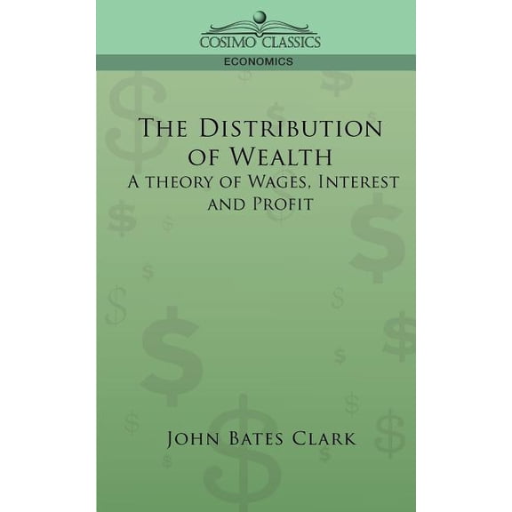 Cosimo Classics Economics: The Distribution of Wealth (Paperback)