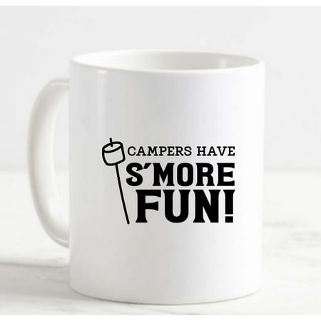 

Coffee Mug Campers Have SMore Fun! Funny Marshmallow Camping White Cup Funny Gifts for work office him her