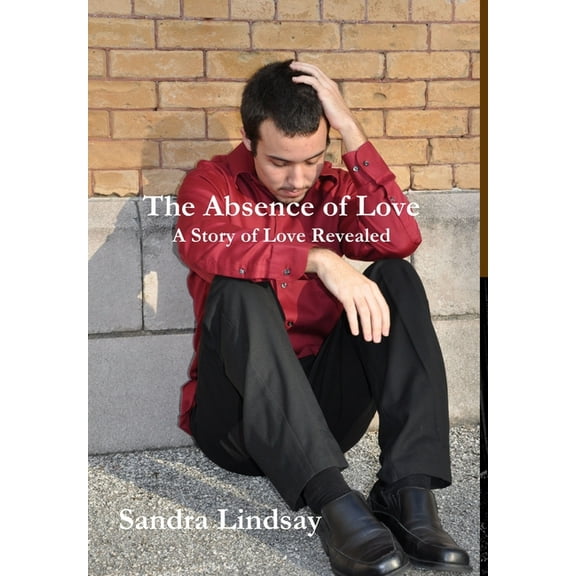The Absence of Love, (Hardcover)