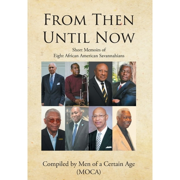 From Then until Now: Short Memoirs of Eight African American Savannahians, (Hardcover)