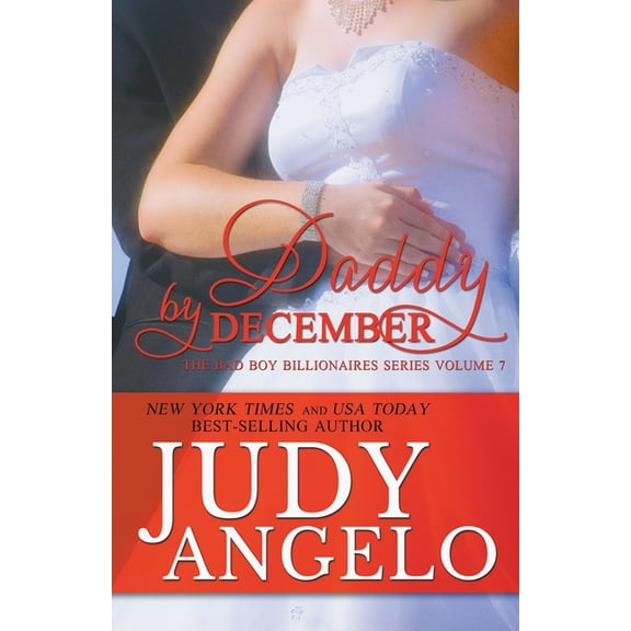 Bad Boy Billionaires Daddy by December, Book 7, (Paperback)