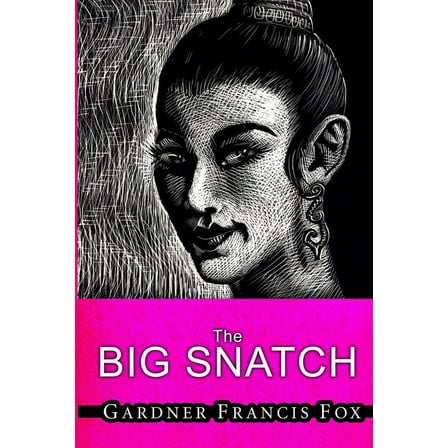 Lady from L.U.S.T. #10 - The Big Snatch, (Paperback)