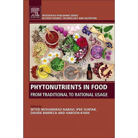 Phytonutrients in Food: From Traditional to Rational Usage, (Paperback)