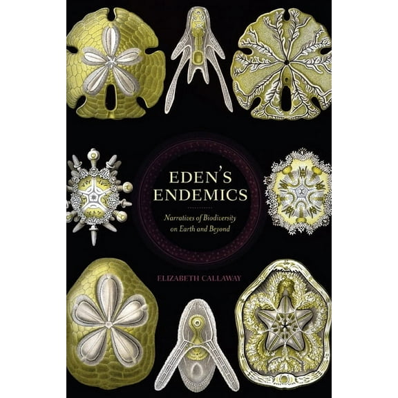 Under the Sign of Nature Eden's Endemics: Narratives of Biodiversity on Earth and Beyond, (Paperback)