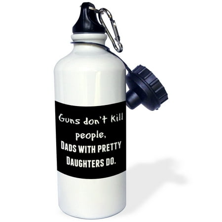 3dRose Guns dont kill people, Dads with pretty daughters do, Sports Water Bottle,