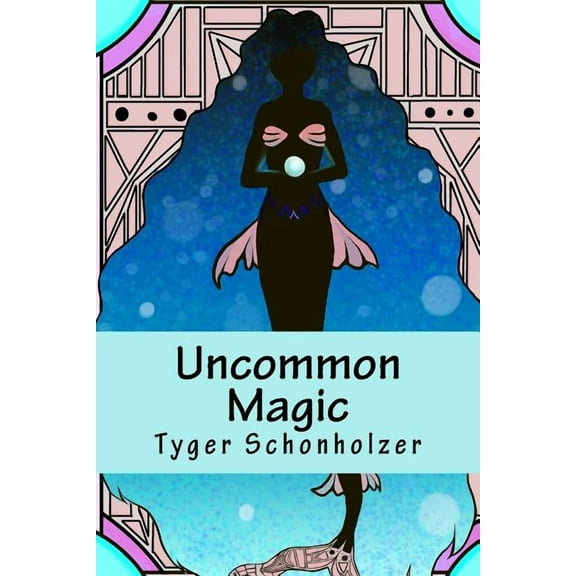 Uncommon Magic : Fairy Tales for Grown-Ups (Paperback)