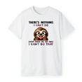 thumbnail image 3 of Sloth there’s nothing I can’t do except reach the top shelf I can’t do that T-shirt, 3 of 5