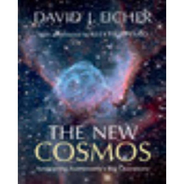 The New Cosmos: Answering Astronomy's Big Questions