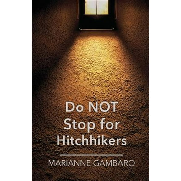 Do Not Stop for Hitchhikers