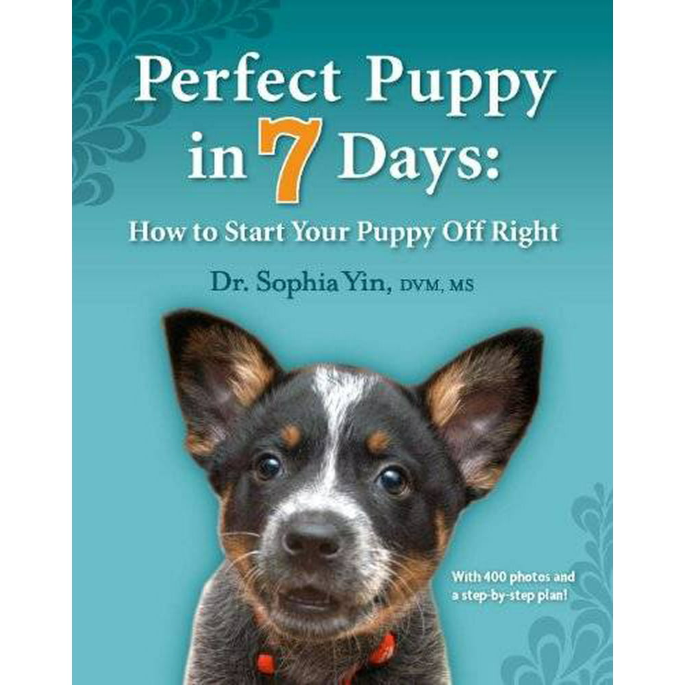 Perfect Puppy in 7 Days How to Start Your Puppy Off Right, PreOwned (Paperback)