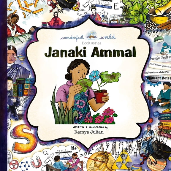 A Wonderful World Book Janaki Ammal - A Biography in Rhyme: The perfect snuggle time read so little readers everywhere can dream big!, (Paperback)