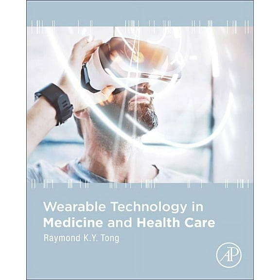 Wearable Technology in Medicine and Health Care, (Paperback)