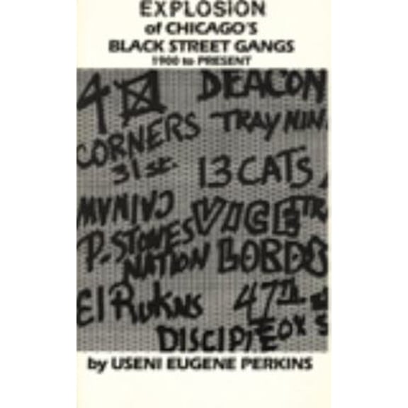 Pre-Owned Explosion of Chicago's Black Street Gangs-1900 to Present (Paperback) 0883781204 9780883781203