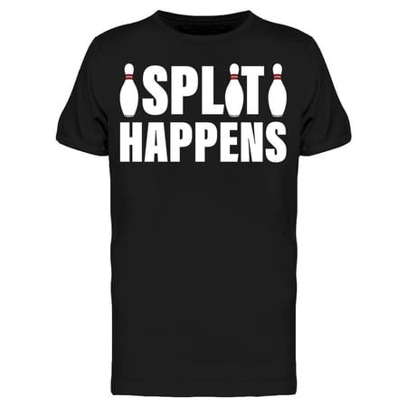 Split Happens Bowling Pins Men s T-shirt