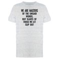 thumbnail image 1 of Were Masters Of The Unsaid Words Tee Men's -Image by Shutterstock, 1 of 2