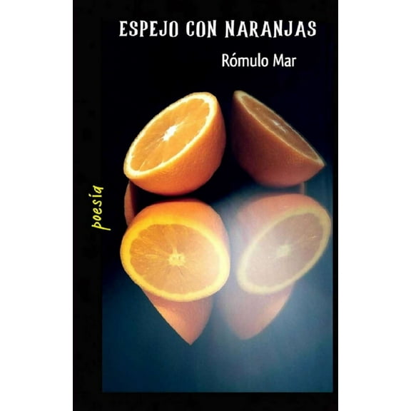 Espejo con naranjas (Paperback)
