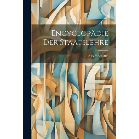 Encyclopädie Der Staatslehre (Paperback)