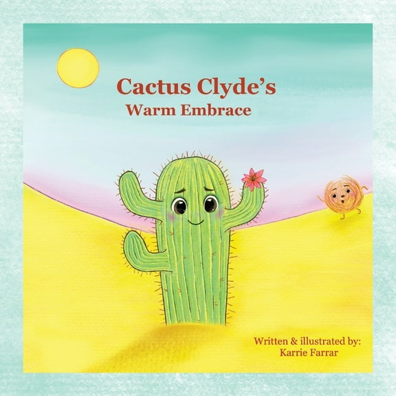Cactus Clyde's Warm Embrace, (Paperback)