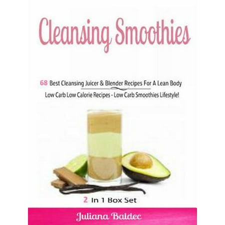 Cleansing Smoothies: 68 Best Cleansing Juicer & Blender Recipes - (Best Stick Blender Australia)