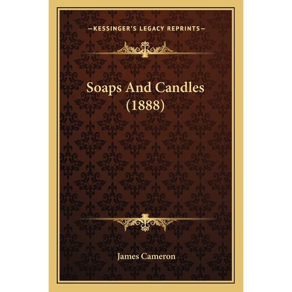 Soaps And Candles (1888) (Paperback)