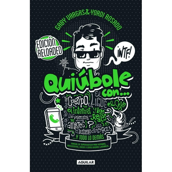 Quiúbole Con... Edición Reloaded Aguilar 9786073803588