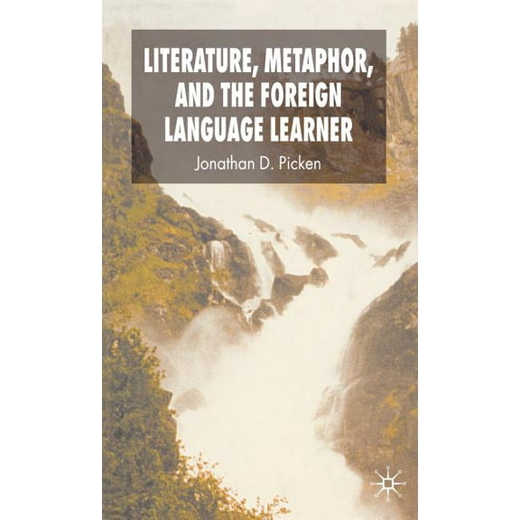 Literature, Metaphor, and the Foreign Language Learner, (Hardcover)