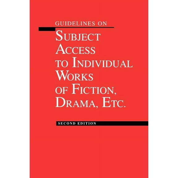 Guidelines on Subject Access to Individual Works of Fiction, Drama, Etc. (Paperback)