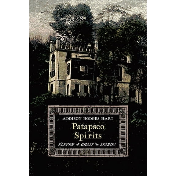 Patapsco Spirits: Eleven Ghost Stories, (Paperback)