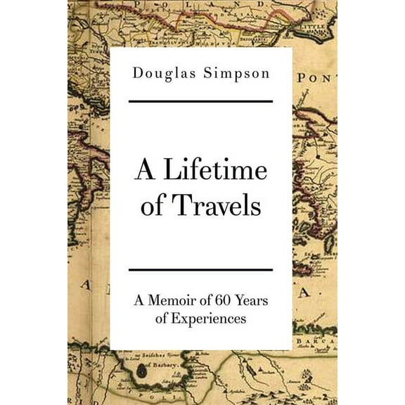 A Lifetime of Travels (Paperback)