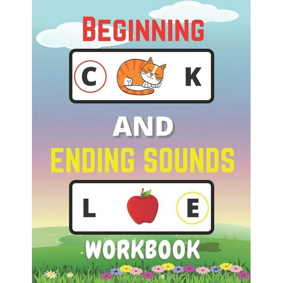 Beginning And Ending Sounds Workbook: Letter Sound Recognition, Help Kids To Practice Recognizing Letters And Sounds, Letter Sound Activities