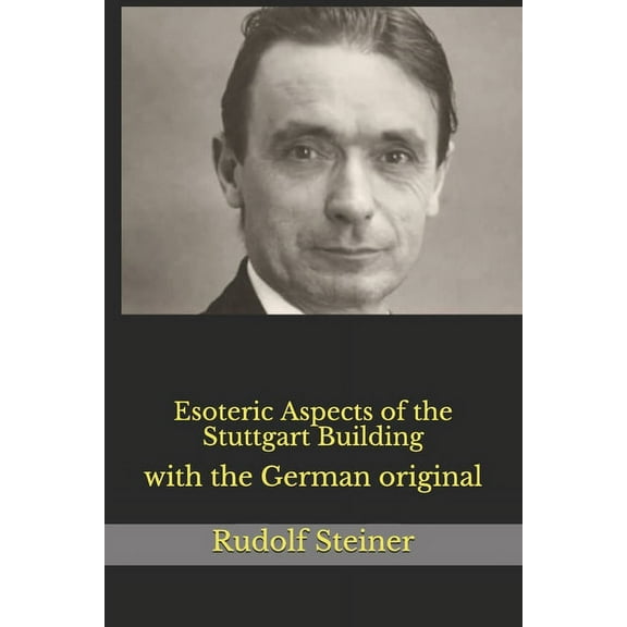 Esoteric Aspects of the Stuttgart Building: with the German original (Paperback)