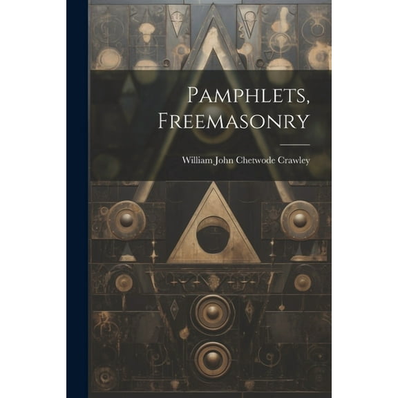 Pamphlets, Freemasonry (Paperback)