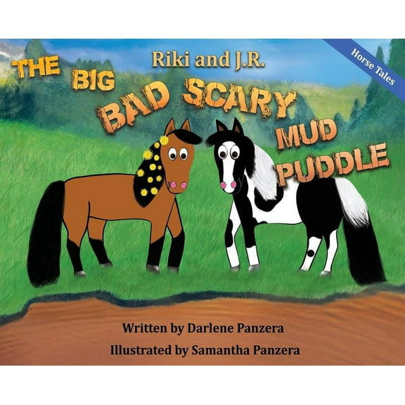 Horse Tales Riki and J.R.: The Big Bad Scary Mud Puddle, Book 1, (Hardcover)