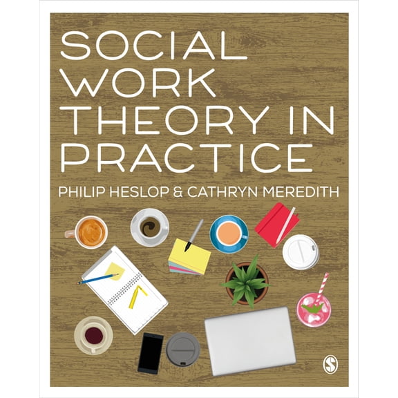 Social Work Theory in Practice, (Hardcover)