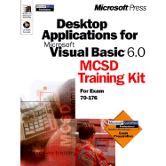 Pre-Owned Desktop Applications with Microsoft Visual Basic 6.0 MCSD Training Kit [With *] (Paperback) 073560620X 9780735606203