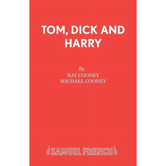 French's Acting Editions Tom, Dick and Harry, (Paperback)