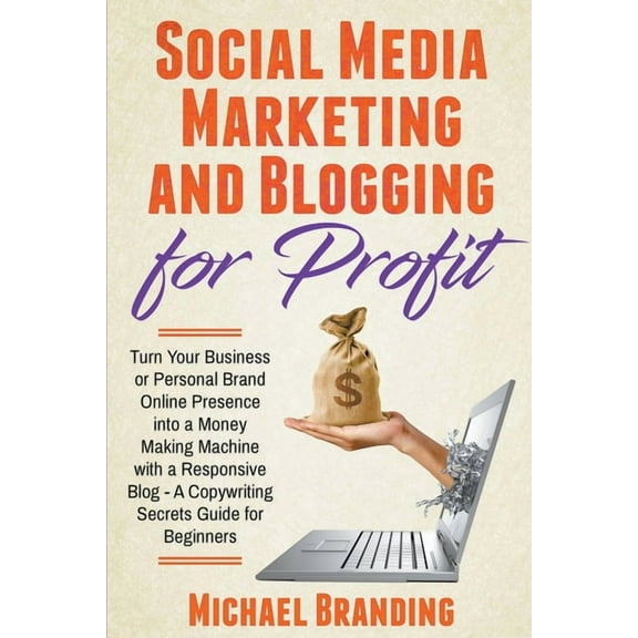 Social Media Marketing and Blogging for Profit, (Paperback)