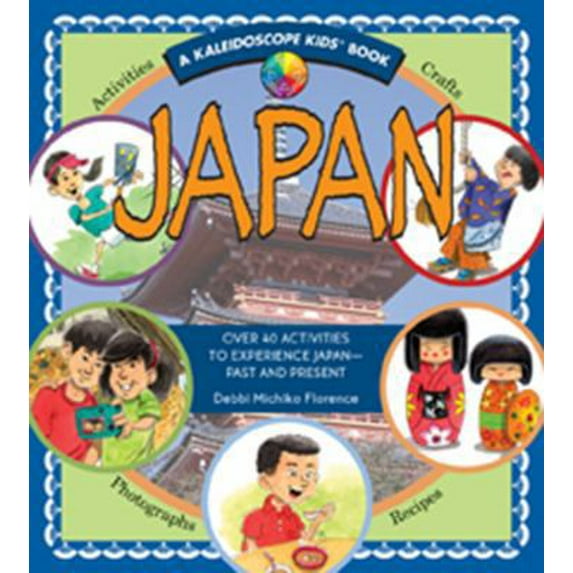 Pre-Owned Japan (Kaleidoscope Kids): Over 40 Activities to Experience Japan - Past and Present (Paperback) 0824968298 9780824968298