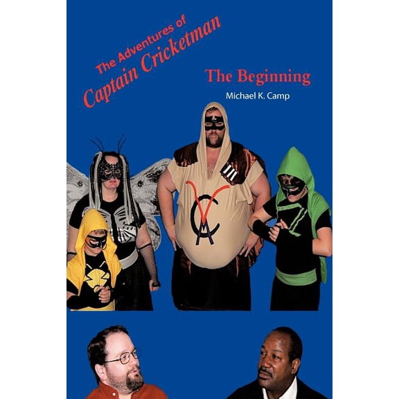 The Adventures of Captain Cricketman : The Beginning (Paperback)