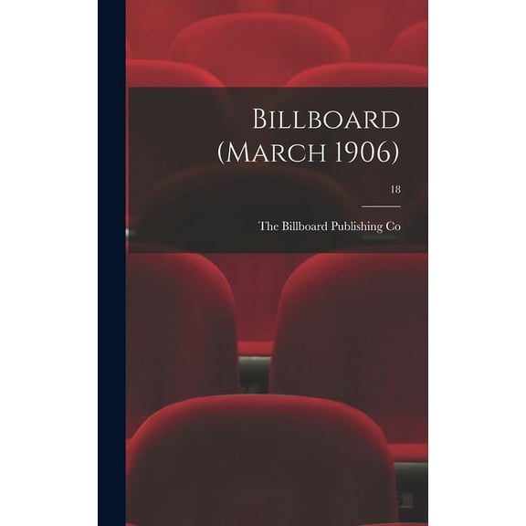 Billboard (March 1906); 18 (Hardcover)