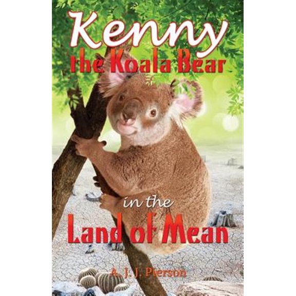 Pre-Owned Kenny the Koala Bear in the Land of Mean (Paperback)
