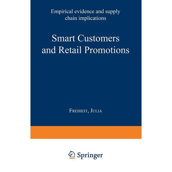 Gabler Edition Wissenschaft Smart Customers and Retail Promotions: Empirical Evidence and Supply Chain Implications, (Paperback)