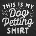 thumbnail image 2 of Mens This Is My Dog Petting Shirt T Shirt Funny Pet Puppy Lover Furbaby Graphic Novelty Tee Graphic Tees, 2 of 9