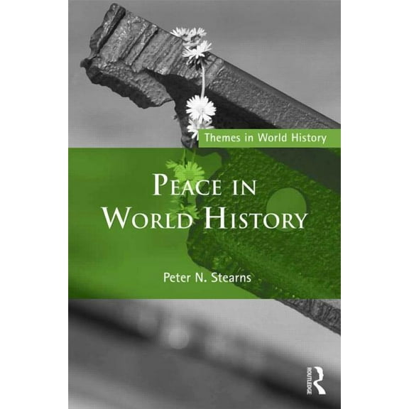 Themes in World History Peace in World History, (Paperback)