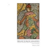 Prelude to Baltic Linguistics : Earliest Theories about Baltic Languages (16th Century) (Paperback)