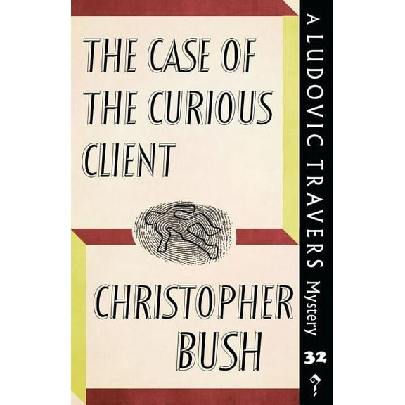 The Case of the Curious Client: A Ludovic Travers Mystery, (Paperback)