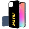 thumbnail image 1 of TalkingCase Slim Phone Case Compatible for Apple iPhone 14 Pro Max, Funny Quote Maybe Print, Lightweight, Flexible, Soft, Printed in USA, 1 of 7